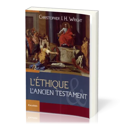 Éthique et l'Ancien Testament (L')