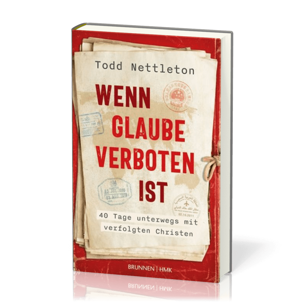 Wenn Glaube verboten ist - 40 Tage unterwegs mit verfolgten Christen