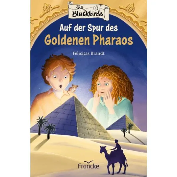 Die Blackbirds - Auf der Spur des Goldenen Pharaos