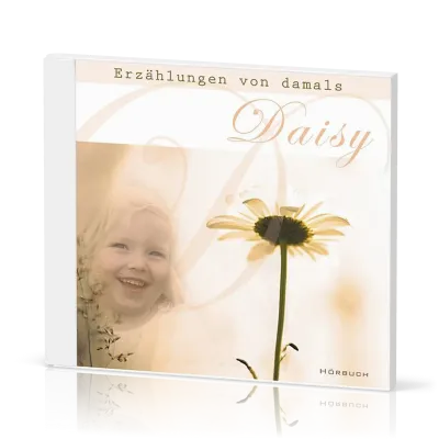 DAISY, CD - ERZÄHLUNGEN VON DAMALS