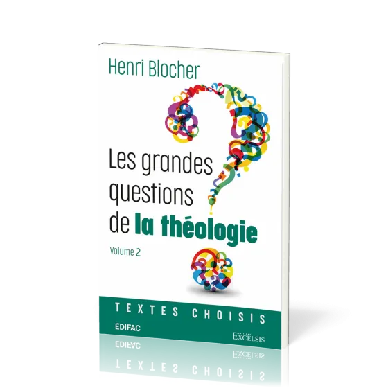 Grandes Questions de la théologie (Les) - vol. 2, textes choisis