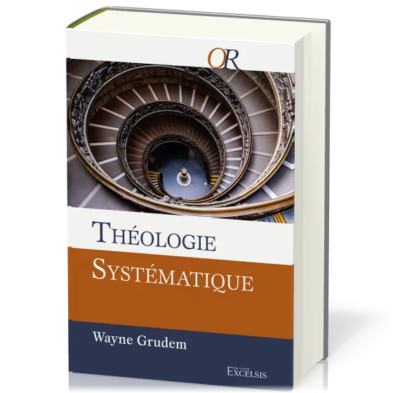 Théologie systématique - [Deuxième édition révisée et augmentée]