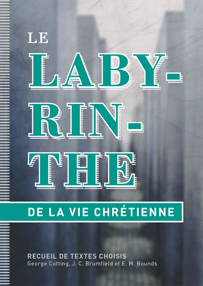 Labyrinthe de la vie chrétienne (Le) - Recueil de textes choisis