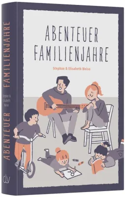 Abenteuer Familienjahre