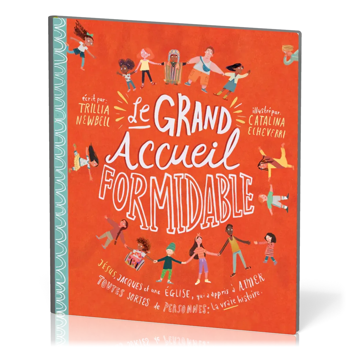 Grand Accueil formidable (Le) - Jésus, Jacques et une Église qui a appris à aimer toutes sortes...
