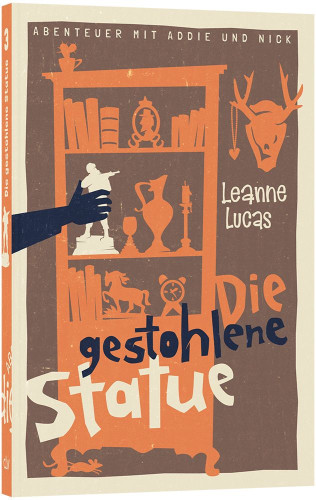 Die gestohlene Statue - Reihe »Abenteuer mit Addie und Nick« Band 3