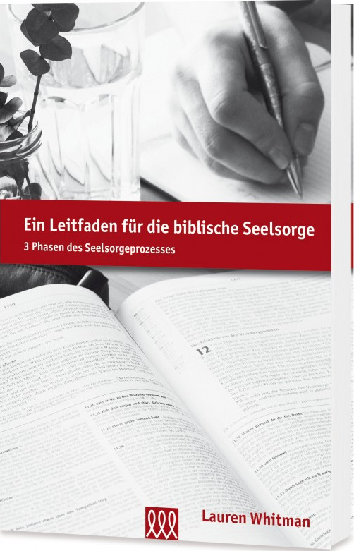 Ein Leitfaden für biblische Seelsorge - 3 Phasen des Seelsorgeprozesses