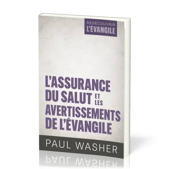 Assurance du salut et les avertissements de l'Évangile (L')
