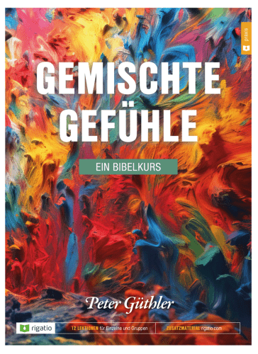 Gemischte Gefühle - Ein Bibelkurs