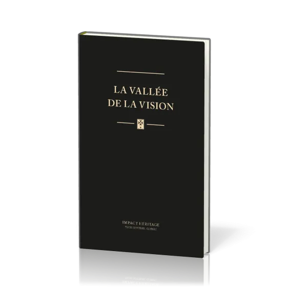 Vallée de la vision (La) - Une collection de prières et de méditations puritaines