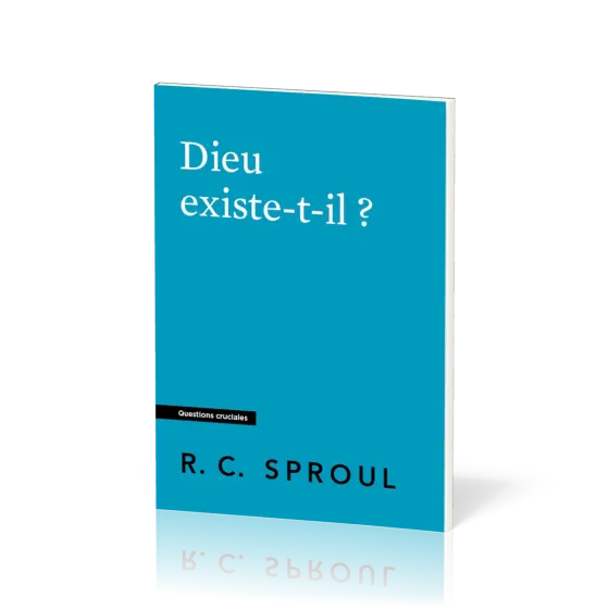 Dieu existe-t-il ? - [Questions cruciales]