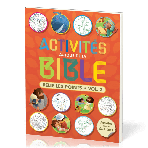 Activités autour de la Bible - Relie les points – Activités pour les 4-7 ans - Vol. 2