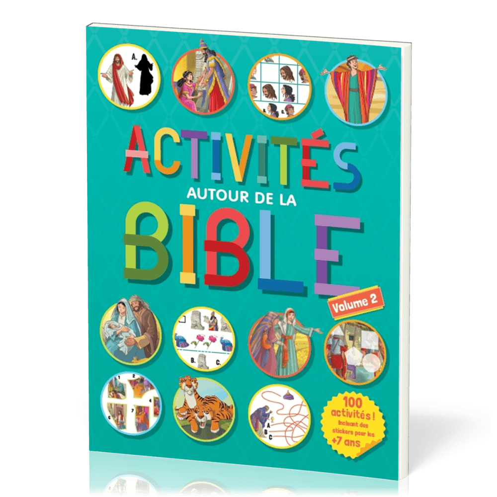Activités autour de la Bible - 100 activités incluant des stickers pour les plus de 7 ans - Vol. 2
