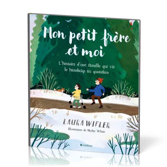 Mon petit-frère et moi - L'histoire d'une famille qui vit le handicap au quotidien