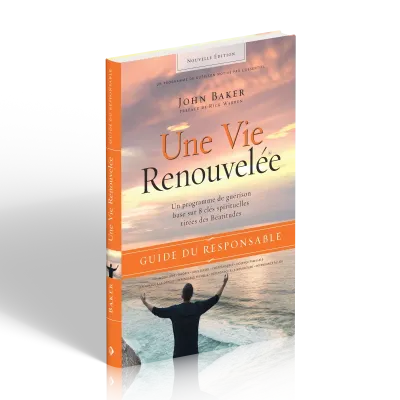 Une vie renouvelée  - Un programme de guérison basé sur 8 clés spirituelles tirées des béatitudes...