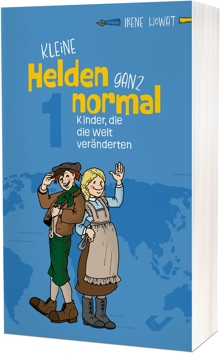 Kleine Helden - ganz normal 1 - Kinder, die die Welt veränderten