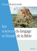 Sciences du langage et l'étude de la Bible (Les) - [2e édition révisée et augmentée]