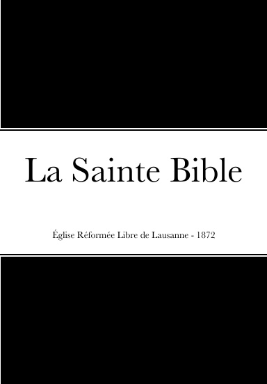 Bible de Lausanne 1872 - Impression à la demande, grand format rigide relié