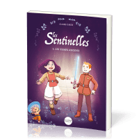 Sentinelles (Les) - tome 1, Les Temps anciens