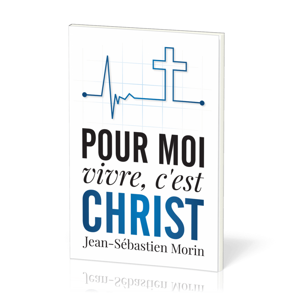 Pour moi vivre, c'est Christ