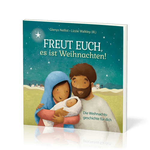 Freut euch, es ist Weihnachten! - Die Weihnachtsgeschichte für dich