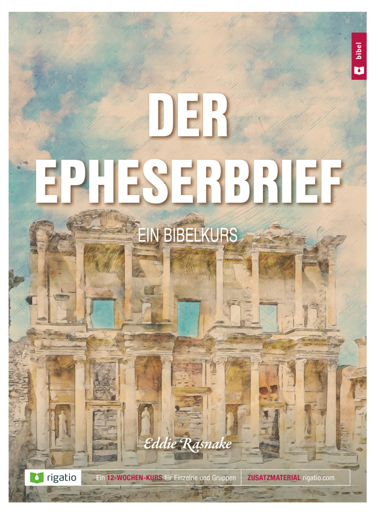 Der Epheserbrief - Ein Bibelkurs