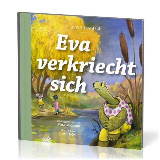 Eva verkriecht sich - Wenn du einsam bist - Reihe Gute Nachricht für kleine Leute