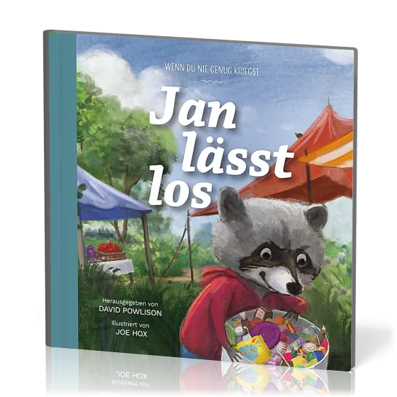 Jan lässt los - Wenn du nie genug kriegst - Reihe Gute Nachricht für kleine Leute