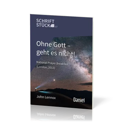 Ohne Gott geht est nicht! - National Prayer Breakfast (London, 2013) - Schriftstück-Reihe