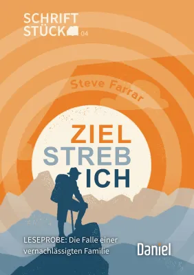 Die Falle einer vernachlässigten Familie - Sonderdruck aus 'Zielstrebich' - Schriftstück Reihe