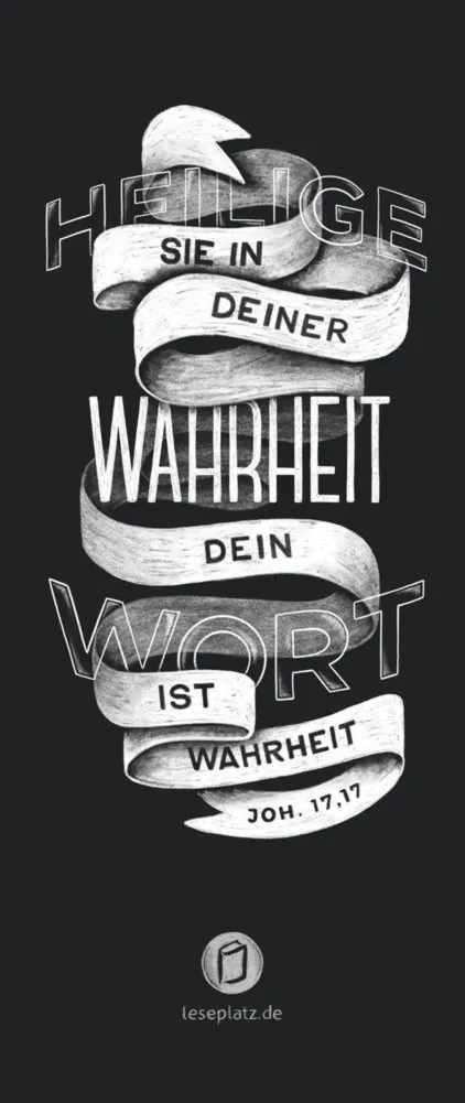 Lesezeichen Wahrheit - Heilige sie in deiner Wahrheit …