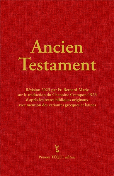Ancien Testament Crampon 2023, Révision par Fr. Bernard-Marie, reliée rigide, toilée rouge,...