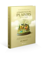 Étrange Éclat des plaisirs de la terre (L') - Nourrir sa passion pour Dieu en jouissant de ses...