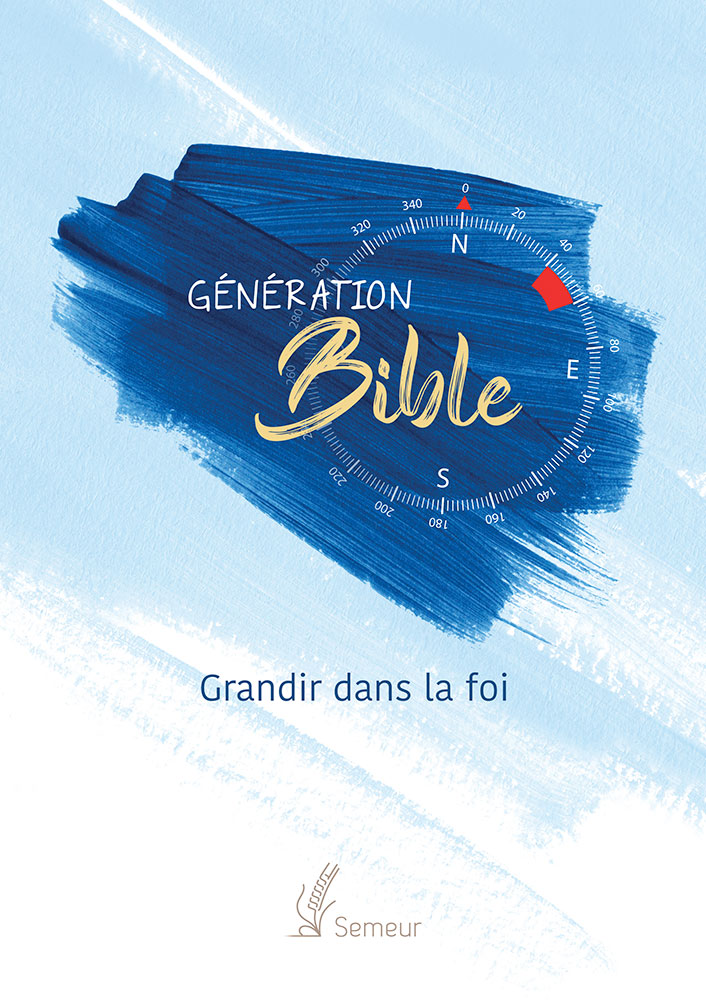 Bible Semeur, Génération Bible, rigide bleue - Grandir dans la foi