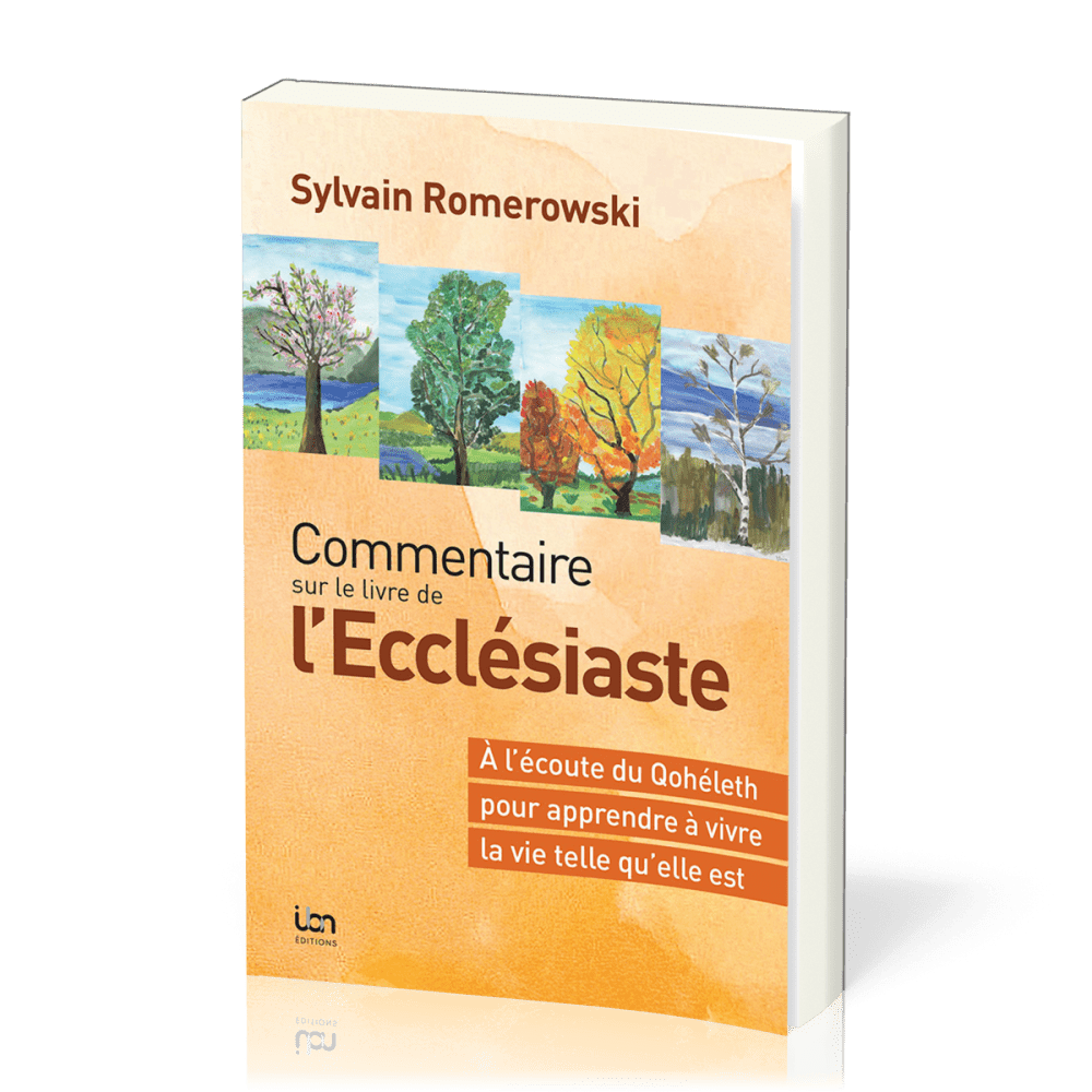 Commentaire sur le livre de l'Ecclésiaste - (2e édition révisée) À l'écoute du Qohélet pour...