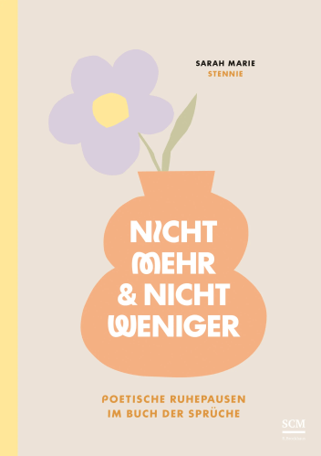 Nicht mehr und nicht weniger - Journal - Poetische Ruhepausen im Buch der Sprüche