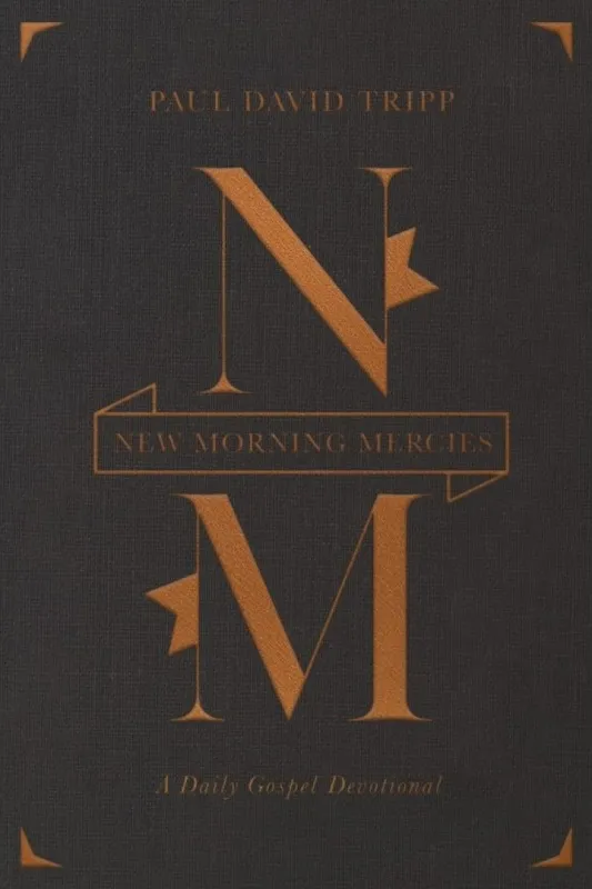 New Morning Mercies - A Daily Gospel Devotional (Gift Edition)