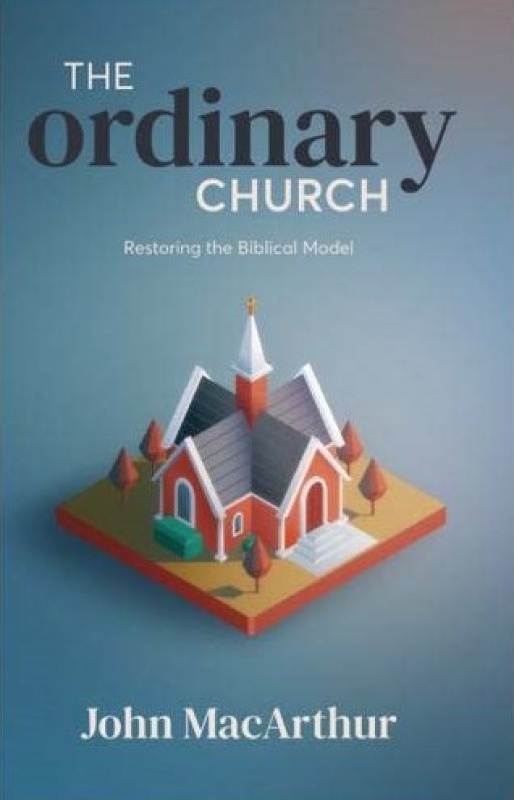 The Ordinary Church - Restoring the Biblical Model