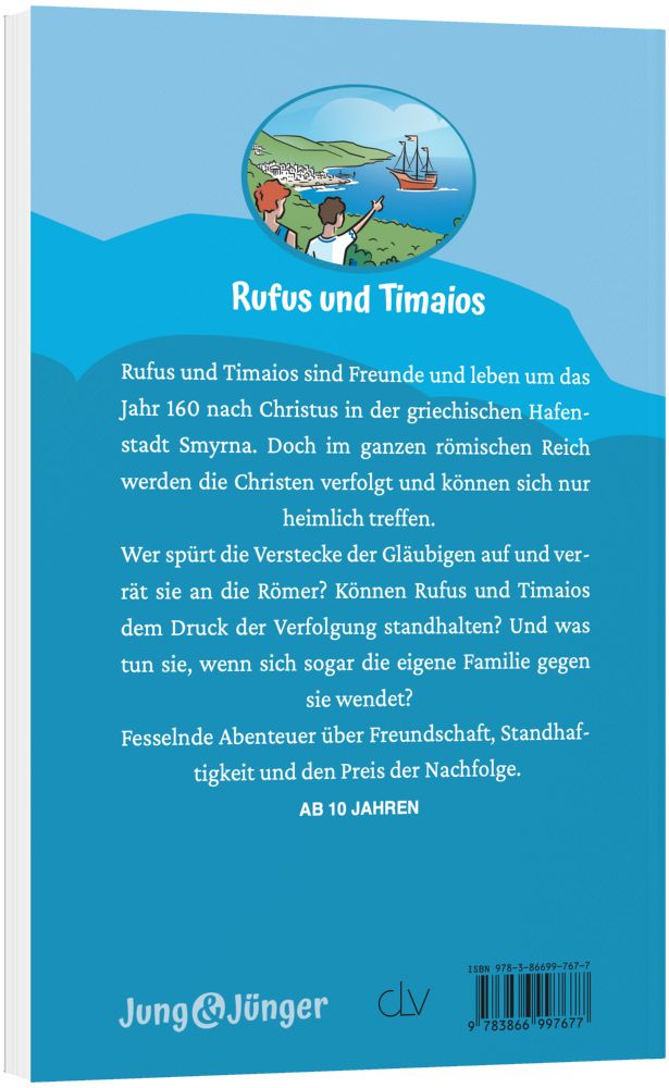 Rufus und Timaios - Abenteuer im Römerreich - Band 8 der Kinderbuchreihe »Jung und Jünger«