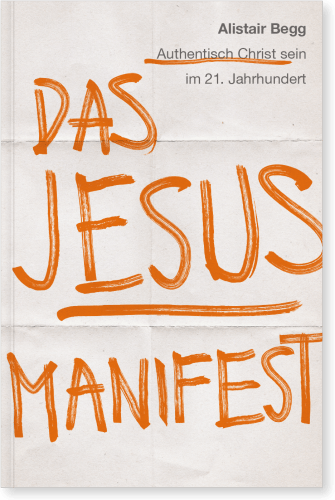 Das Jesus-Manifest - Authentisch Christ sein im 21. Jahrhundert