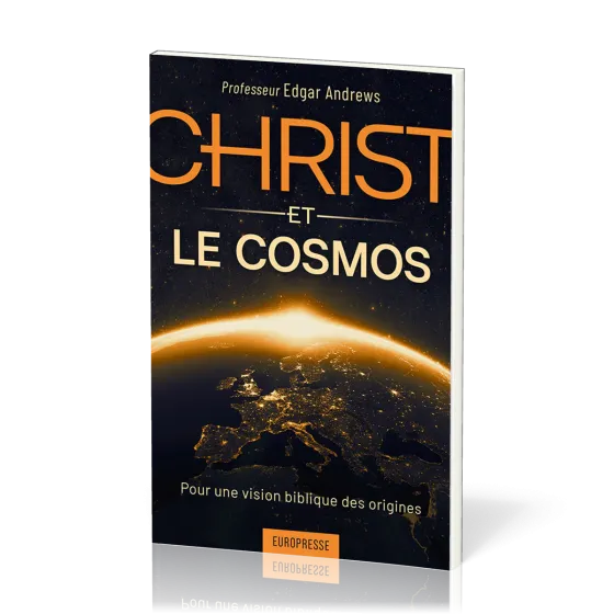 Christ et le cosmos - Pour une vision biblique des origines