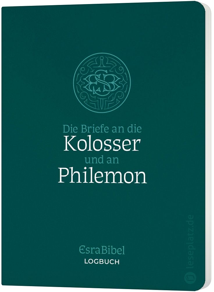 Die Briefe an die Kolosser und an Philemon - Serie: EsraBibel Logbuch