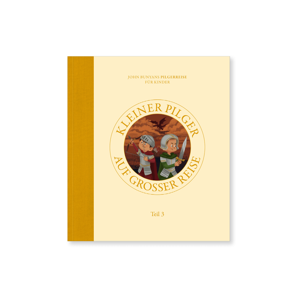Kleiner Pilger auf grosser Reise - John Bunyans Pilgerreise für Kinder - Teil 3