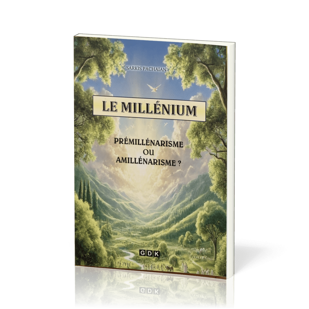Millénium (Le) - Prémillénarisme ou Amillénarisme ?