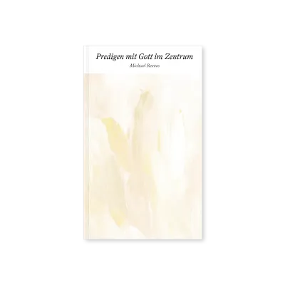 Predigen mit Gott im Zentrum