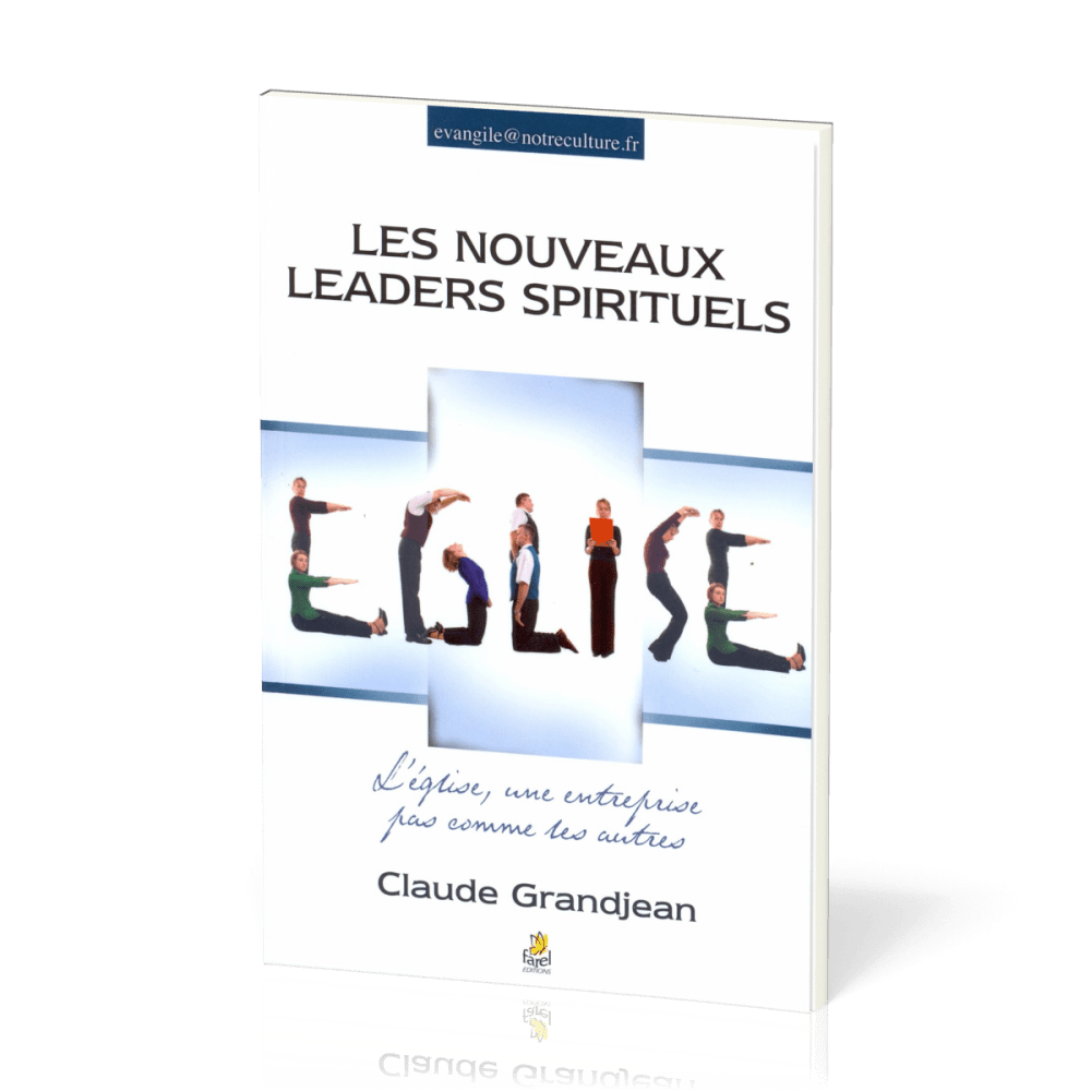 Nouveaux leaders spirituels (Les) - L’Eglise, une entreprise pas comme les autres