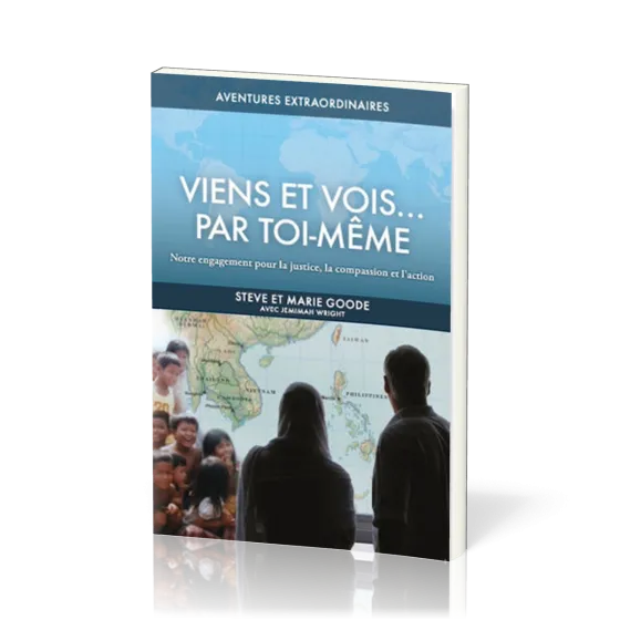 Viens et vois... par toi-même - Notre engagement pour la justice, la compassion et l'action