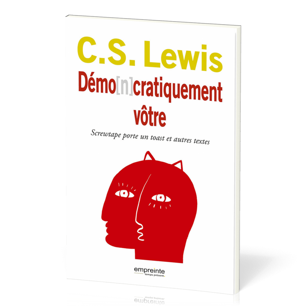 Demo[n]cratiquement vôtre - Screwtape porte un toast et autres textes