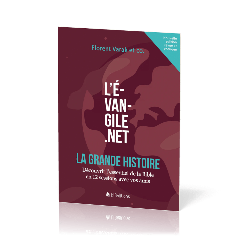 Évangile.net - La grande histoire (L') - Découvrir l'essentiel de la Bible en 12 sessions avec...