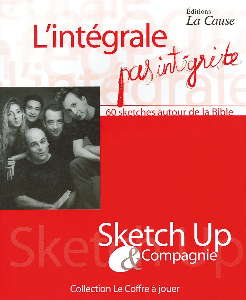 Intégrale pas intégriste (L') - 60 sketches autour de la Bible